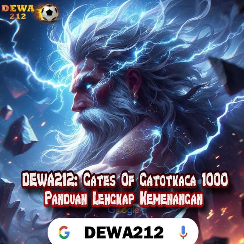 DEWA212: Gates Of Gatotkaca 1000 Panduan Lengkap Kemenangan